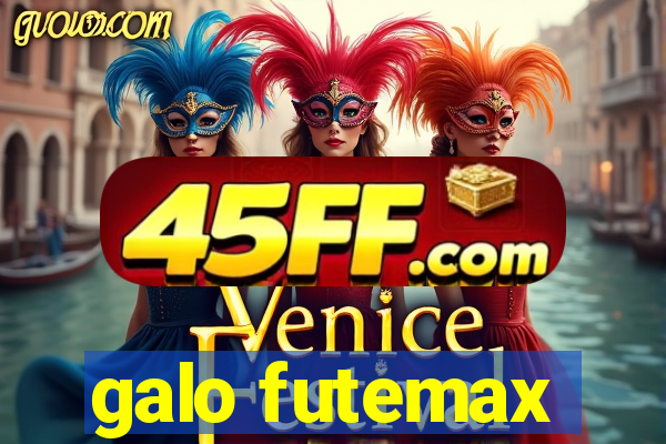 galo futemax